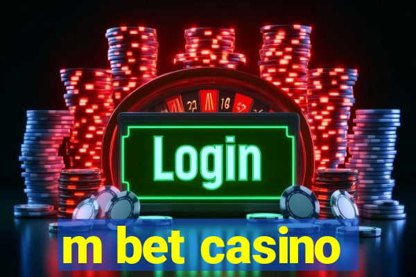 m bet casino