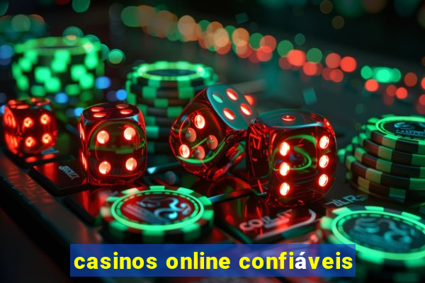 casinos online confiáveis