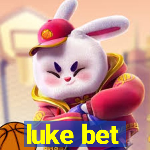 luke bet