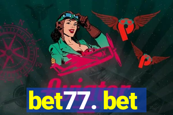 bet77. bet