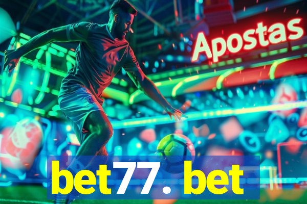 bet77. bet