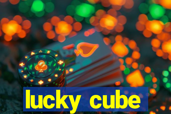 lucky cube