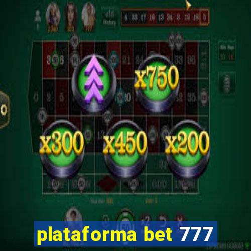 plataforma bet 777