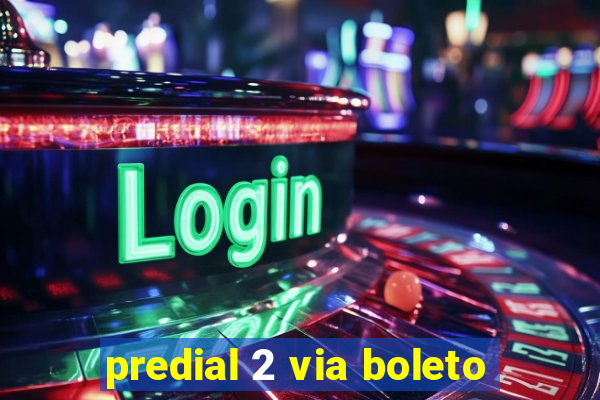 predial 2 via boleto