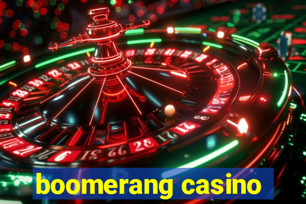 boomerang casino