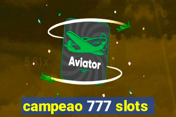 campeao 777 slots