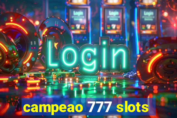 campeao 777 slots