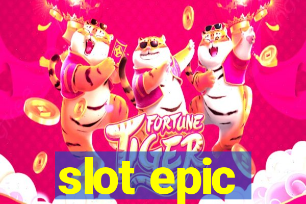 slot epic