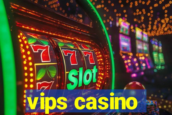 vips casino