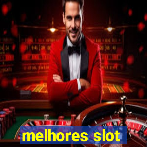 melhores slot