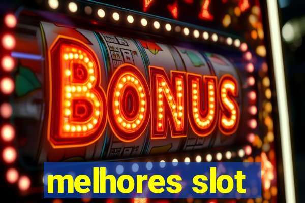 melhores slot