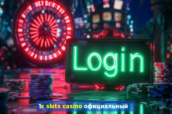 1x slots casino официальный