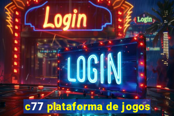 c77 plataforma de jogos