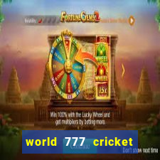 world 777 cricket live line