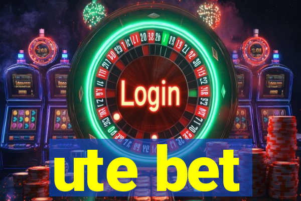 ute bet