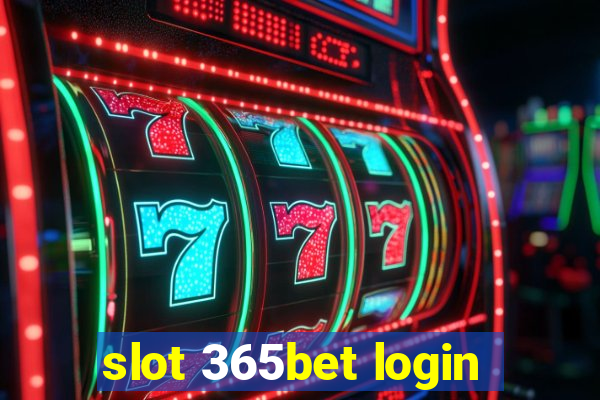 slot 365bet login