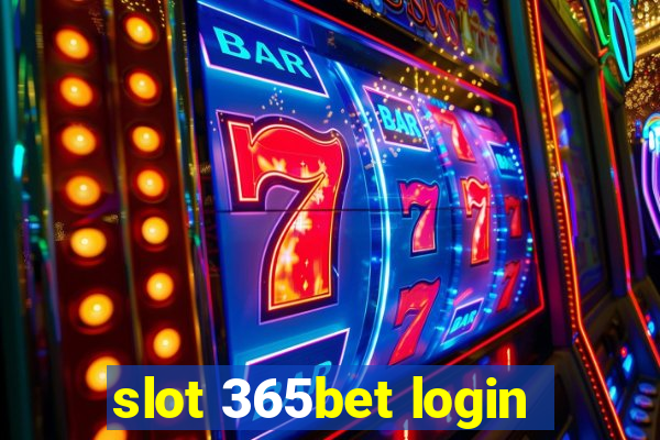 slot 365bet login