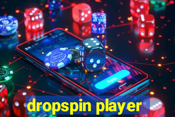 dropspin player