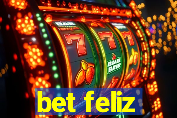 bet feliz