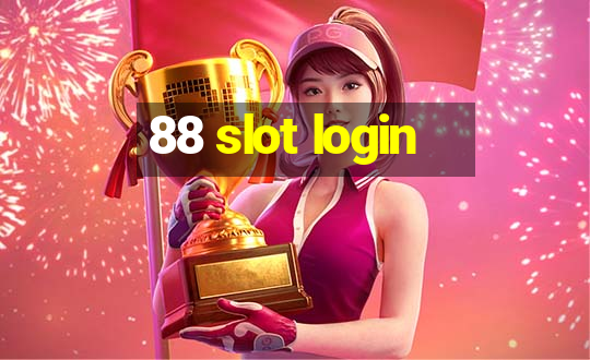 88 slot login