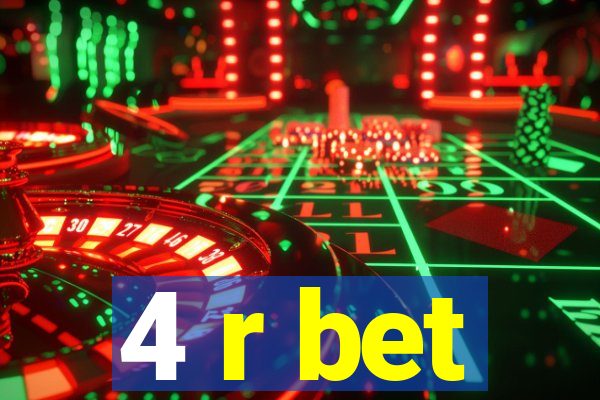 4 r bet