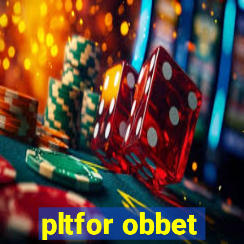 pltfor obbet