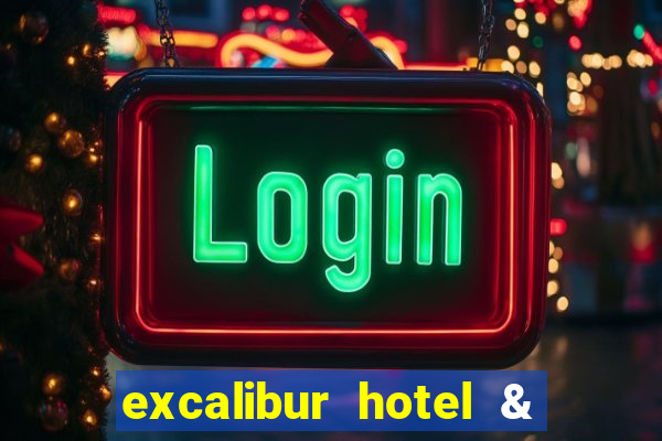 excalibur hotel & casino in las vegas