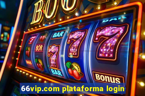 66vip.com plataforma login