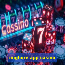 migliore app casino