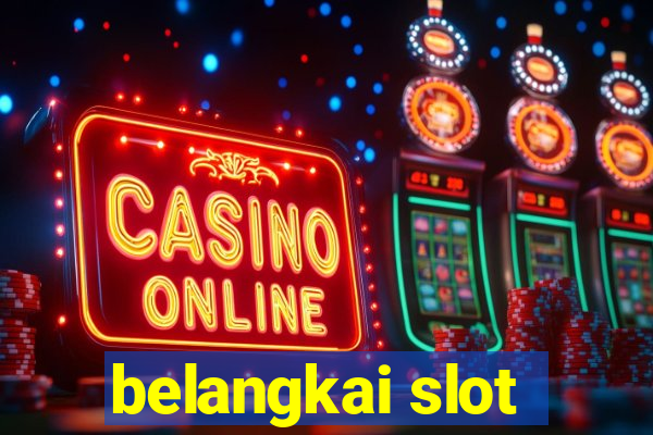 belangkai slot