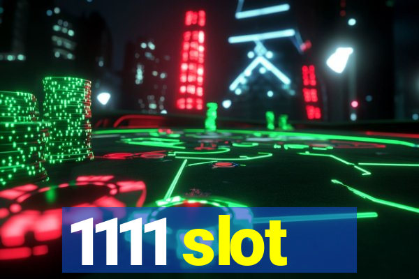 1111 slot