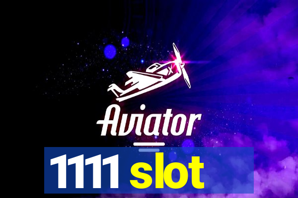 1111 slot