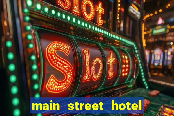 main street hotel casino las vegas