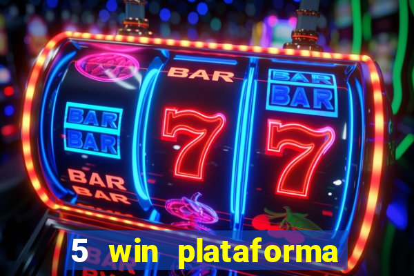 5 win plataforma de jogos