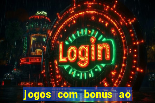 jogos com bonus ao se cadastrar