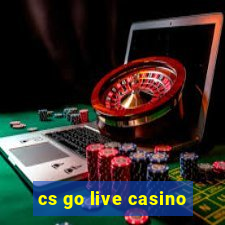 cs go live casino