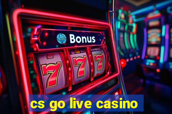 cs go live casino