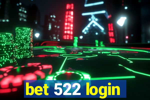 bet 522 login