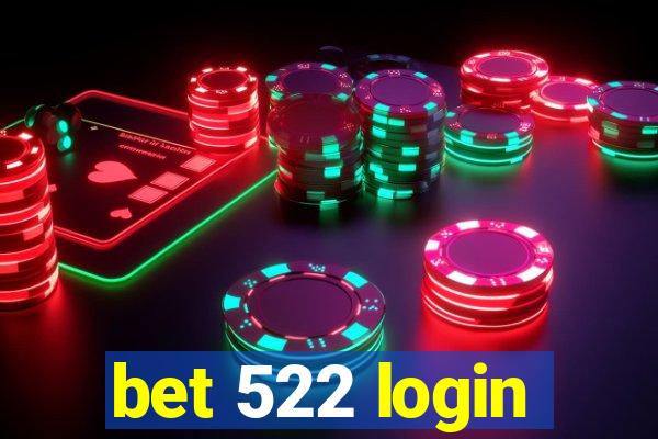 bet 522 login