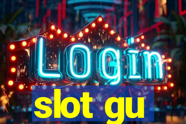 slot gu