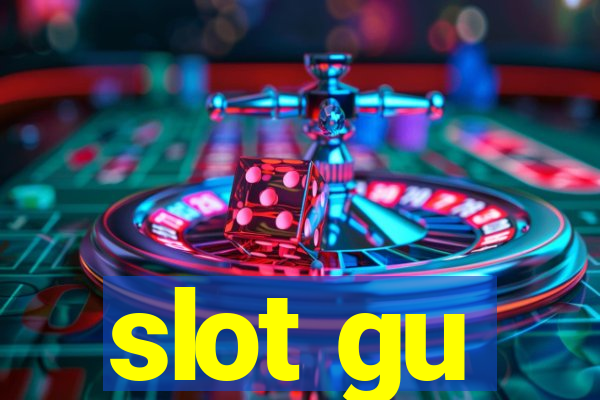 slot gu