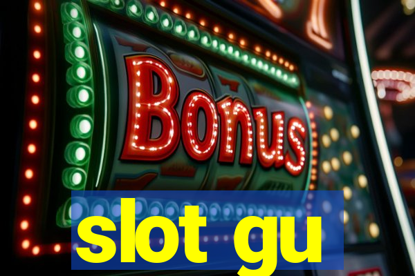 slot gu