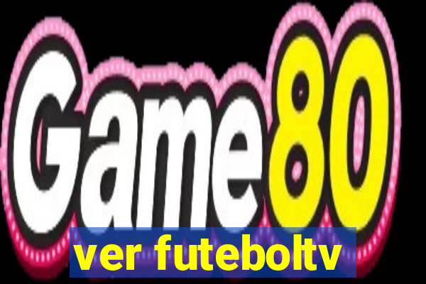 ver futeboltv