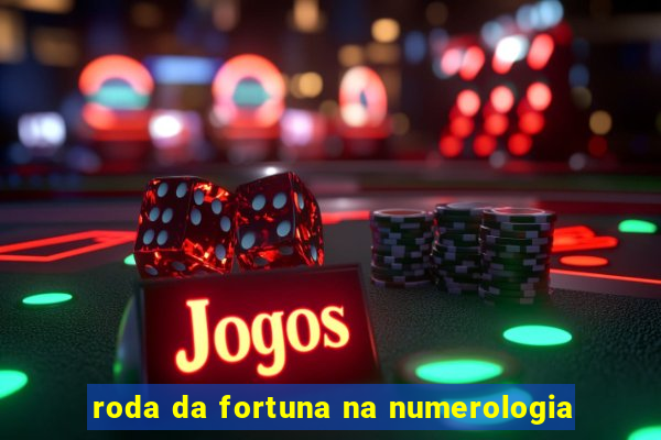 roda da fortuna na numerologia