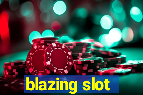 blazing slot