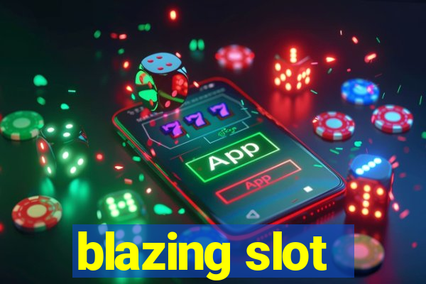 blazing slot