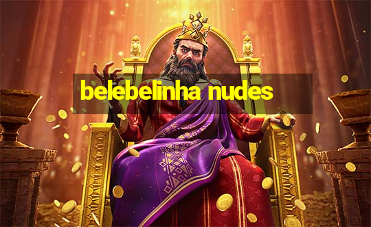 belebelinha nudes