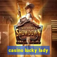 casino lucky lady