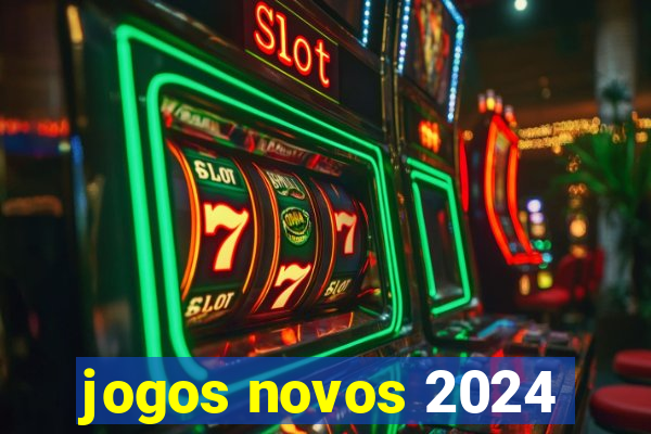 jogos novos 2024