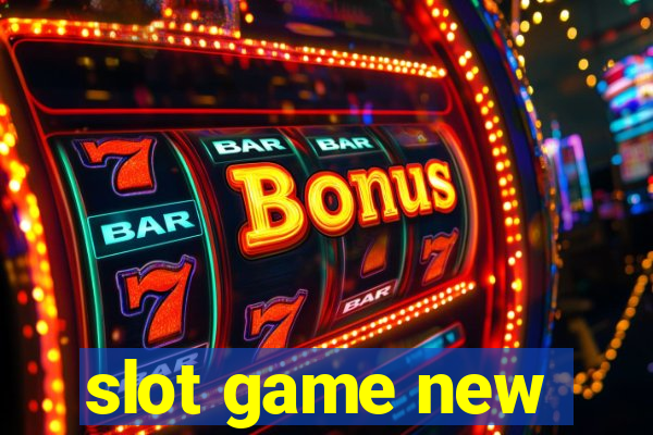 slot game new